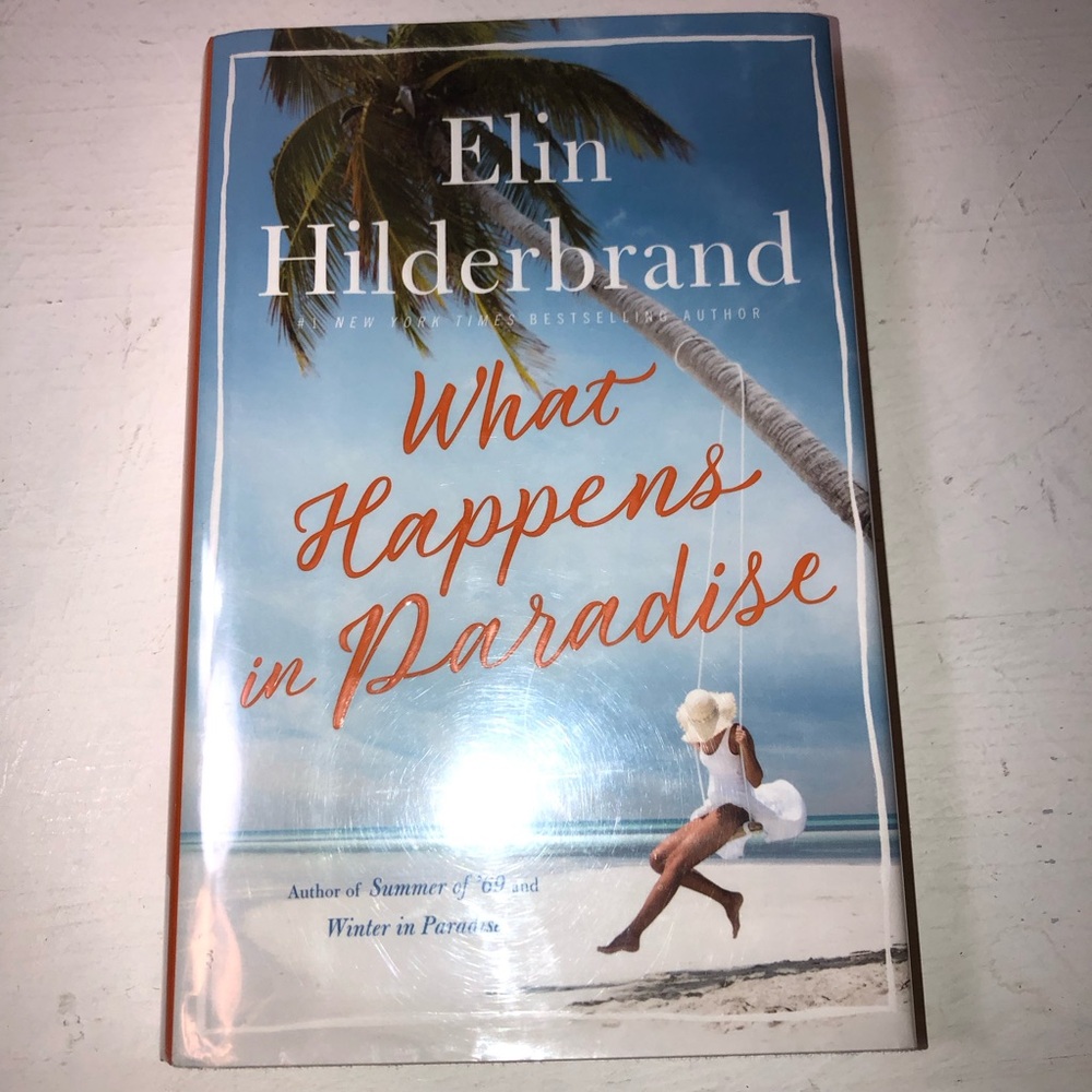Elin Hilderbrand "What Happens in Paradise" Hardcover, Part 2 of the Trilogy
